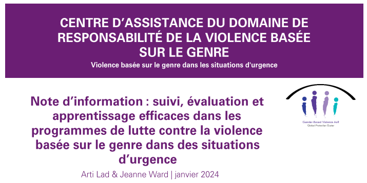 Note d’information : suivi, évaluation et apprentissage efficaces dans les programmes de lutte contre la violence basée sur le genre dans des situations d’urgence