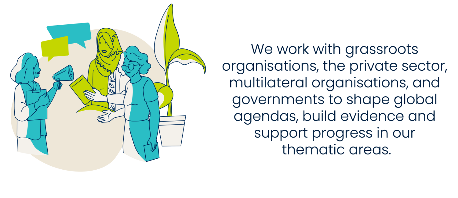 We champion equal rights and social justice, working on areas like climate justice, gender-based violence, safeguarding, governance and inclusive societies, and monitoring, evaluation and learning.