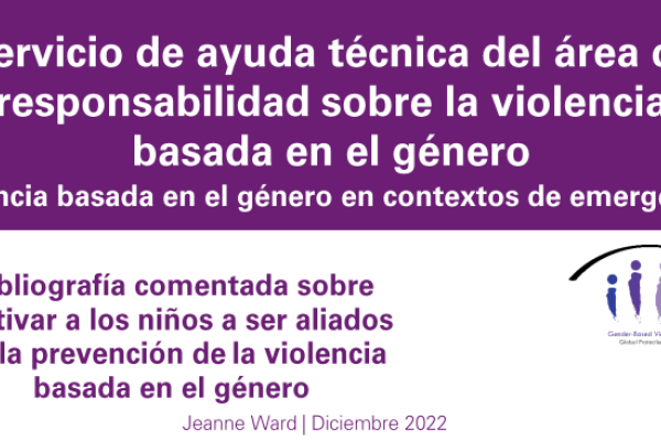 Bibliografía comentada sobre involucrar a niños como aliados en la prevención de la violencia basada en género